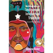 Autobiography as Indigenous Intellectual Tradition