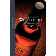 Charles MacLean's Whiskypedia; A Gazetteer of Scotch Whisky