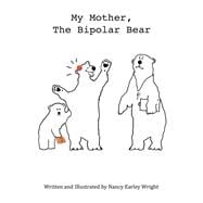 My Mother, The Bipolar Bear