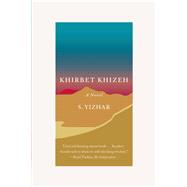 Khirbet Khizeh A Novel