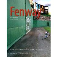 Fenway : A Biography in Words and Pictures