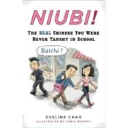 Niubi! : The Real Chinese You Were Never Taught in School