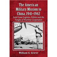 The American Military Mission to China, 1941-1942