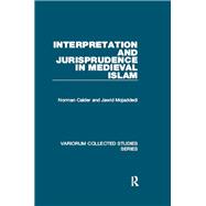 Interpretation and Jurisprudence in Medieval Islam