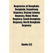 Regencies of Bengkulu : Bengkulu, Kepahiang Regency, Rejang Lebong Regency, Muko-Muko Regency, South Bengkulu Regency, North Bengkulu Regency