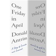 One Friday in April A Story of Suicide and Survival