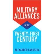 Military Alliances in the Twenty-First Century