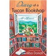 Diary of a Tuscan Bookshop A Memoir