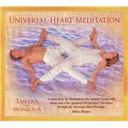 Tantra from Mongolia Universal Heart Meditation