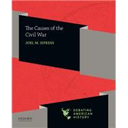 The Causes of the Civil War,9780190075569