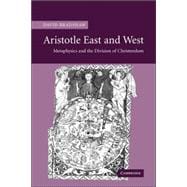 Aristotle East and West: Metaphysics and the Division of Christendom