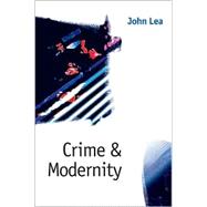 Crime and Modernity : Continuities in Left Realist Criminology