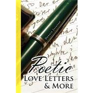 Poetic Love Letters and More