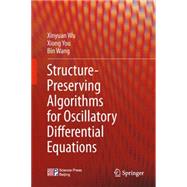 Structure-preserving Algorithms for Oscillatory Differential Equations