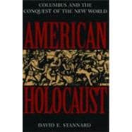 American Holocaust The Conquest of the New World