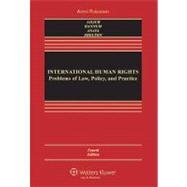International Human Rights : Problems of Law, Policy, and Practice