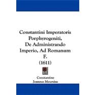 Constantini Imperatoris Porphyrogeniti, De Administrando Imperio, Ad Romanum F.