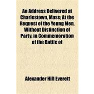 An Address Delivered at Charlestown, Mass