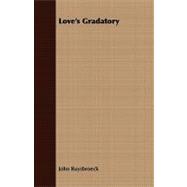 Love's Gradatory