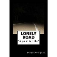 Lonely Road a Poetic Life