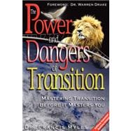The Powers and Dangers Of TRANSITION...