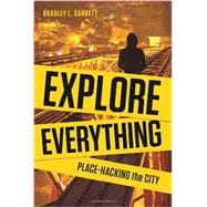 Explore Everything Place-Hacking the City