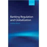 Banking Regulation and Globalization