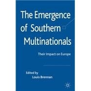 The Emergence of Southern Multinationals Their Impact on Europe