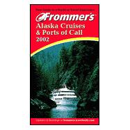 Frommer's Alaska Cruises and Ports of Call 2002