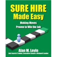 Sure Hire Made Easy Making Moves Proven to Win the Job