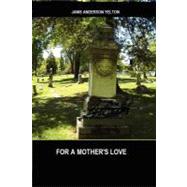 For a Mother's Love