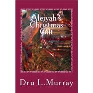 Aleiyah's Christmas Gift