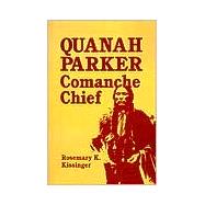 Quanah Parker : Comanche Chief