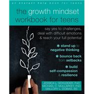 The Growth Mindset Workbook for Teens