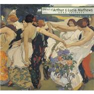 The Art of Arthur & Lucia Mathews 2007 Calendar