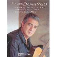 Placido Domingo: Always in My Heart (Siempre en Mi Corazon) Voice and Piano