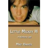 Little Mickey H: A Norbury Lad