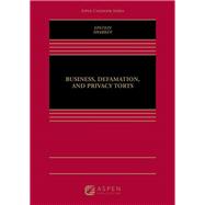 Business, Defamation, and Privacy Torts [Connected eBook with Study Center]