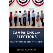 Campaigns and Elections What Everyone Needs to Know®