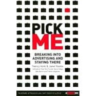 Pick Me : Breaking into Advertising and Staying There