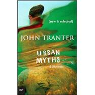 Urban Myths: 210 Poems New & Selected