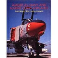 America's Navy and Marine Corps Airplanes; Post World War I to the Present