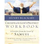 Biblical Legacy Series: Chosen To Be God's Prophet Workbook