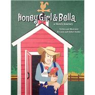 Honey Girl & Bella: A Hero's Journey