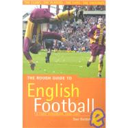 The Rough Guide to English Football, 2nd Edition A Fans' Handbook