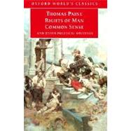 Rights of Man, Common Sense, and Other Political Writings