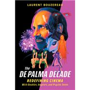 The De Palma Decade Redefining Cinema With Doubles, Voyeurs, and Psychic Teens