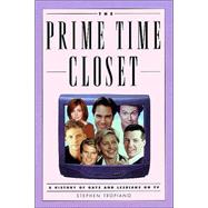 The Prime Time Closet A History of Gays and Lesbians on TV