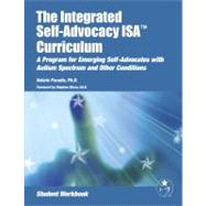 The Integrated Self-Advocacy ISA Curriculum: A Program for Emerging Self-Advocates with Autism Spectrum and Other Conditions