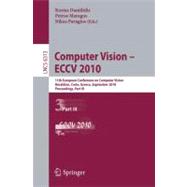Computer Vision - ECCV 2010: 11th European Conference on Computer Vision, Heraklion, Crete, Greece, September 5-11, 2010, Proceedings